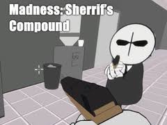 Madness: Sherrif's Compound