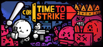 Time to Strike